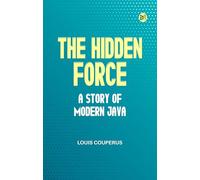 The Hidden Force A Story of Modern Java