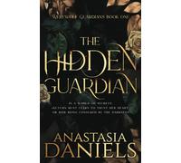 The Hidden Guardian: A Fated Mates Dark Romance