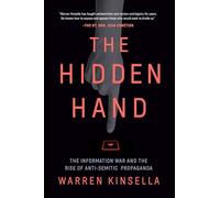The Hidden Hand: The Information War and the Rise of Antisemitic Propaganda