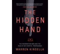 The Hidden Hand The Information War and the Rise of Antisemitic Propaganda - Warren Kinsella - Signal - ebook (ePub) - Livre