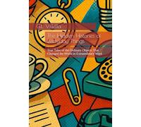 The Hidden Histories of Everyday Things: True Tales of the Ordinary Objects That Changed the World in Extraordinary Ways