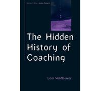 The Hidden History of Coaching by Wildflower, Leni NEUF