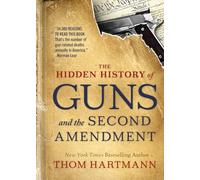 The Hidden History of Guns and the Second Amendment