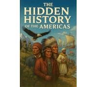 The Hidden History of the Americas