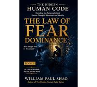 The Hidden Human Code: The Law of Fear Dominance