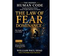 The Hidden Human Code: The Law of Fear Dominance