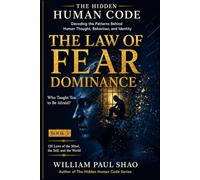 The Hidden Human Code: The Law of Fear Dominance