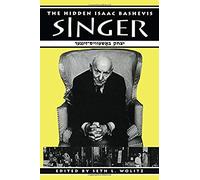 The Hidden Isaac Bashevis Singer