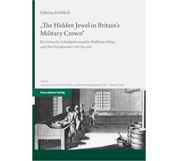 "The Hidden Jewel in Britain's Military Crown": Die britische Schießpulvermühle Waltham Abbey und ihre Handwerker 1787 bis 1816