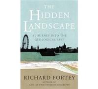 The Hidden Landscape by Richard Fortey Fortey, Richard (Auteur)
