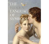 The Hidden Language of Symbols /anglais