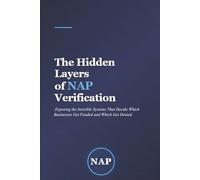 The Hidden Layers of NAP Verification: Exposing the Invisible Systems That Decide Which Businesses Get Funded and Which Get Denied