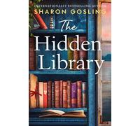 The Hidden Library - Sharon Gosling - Simon & Schuster UK - ebook (ePub) - Livre