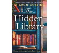 The Hidden Library Uplifting and escapist - the perfect read for book lovers! - Sharon Gosling - Simon & Schuster UK - ebook (ePub) - Livre