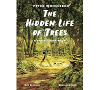The Hidden Life of Trees: The Graphic Adaptation