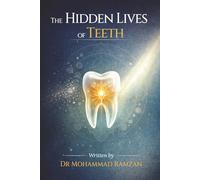 The Hidden Lives of Teeth
