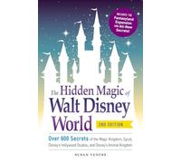 The Hidden Magic of Walt Disney World by Susan Veness Susan Veness, (Auteur)