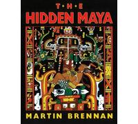 The Hidden Maya: A New Understanding of Maya Glyphs