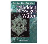 The Hidden Messages in Water