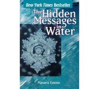 The Hidden Messages in Water Masaru Emoto (Auteur)