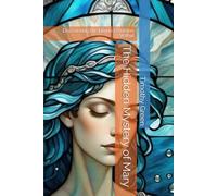 The Hidden Mystery of Mary: Discovering the Divine Feminine Within