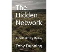 The Hidden Network: An Edith Kitching Mystery