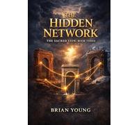 The Hidden Network: Sacred Vein Book 3 (The Sacred Vein)