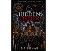 The Hidden Order: A War Beneath the Surface; A Power Above the City