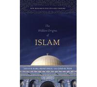The Hidden Origins of Islam: New Research into Its Early History by Unknown(2009-07-30)