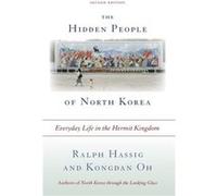 The Hidden People of North Korea by Kongdan Oh Ralph C Hassig, Kongdan Oh (Auteur)