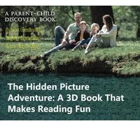 The Hidden Picture Adventure: A 3D Book That Makes Reading Fun