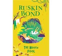 The Hidden Pool - Ruskin Bond - Penguin Random House India - Livre en Anglais - Paperback Ruskin BondRuskin Bond (Auteur)
