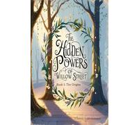 The Hidden Powers of Willow Street: The Origins