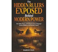 The Hidden Rulers Exposed Behind Modern Power: How Media, Money, and Institutions Form a Structural System of Influence and Narrative Control