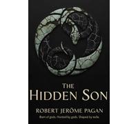 The Hidden Son: America's Vampire God in Exile - The Origins of Ix-Kanil: Born of gods. Hunted by gods. Shaped by exile - the origin of America's Vampire