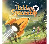 The Hidden Spaceship: An Adventure Into Environmental Awareness