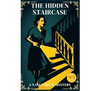 The Hidden Staircase: Collector's Edition (Nancy Drew Mystery Stories Book 2)
