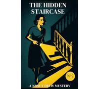 The Hidden Staircase: Collector's Edition (Nancy Drew Mystery Stories Book 2)