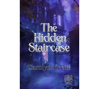 The Hidden Staircase | The Original 1930 Text: Rebirth Collectors' Edition | Annotated