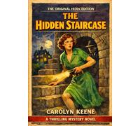 The Hidden Staircase: The Original 1930s Edition