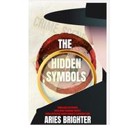 THE HIDDEN SYMBOLS: Thrilling Mysteries With Mind-Bending Twists From Detective Orion Drake's Casebook One