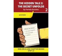 The Hidden Tale 2. The Secret Unfolds Chapter Book: Decodable Chapter Book Series for Students Learning to Read. For Developing Readers and Students ... as Long “I,” Advancing Two-Syllable Words)