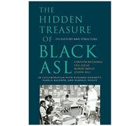 The Hidden Treasure Of Black Asl