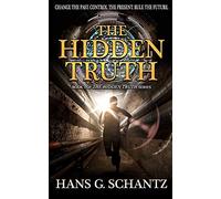 The Hidden Truth: A Science Fiction Techno-Thriller