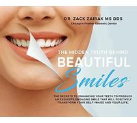 The Hidden Truth Behind Beautiful Smiles