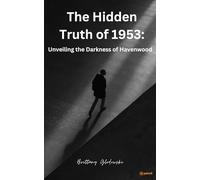 The Hidden Truth of 1953 Unveiling the Darkness of Havenwood