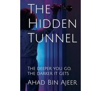 The Hidden Tunnel: The deeper you go, the darker it gets