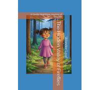 The Hidden Valley of Fireflies: A Gentle Nighttime Journey of Wonder