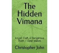 The Hidden Vimana: A Lost Craft, A Dangerous Truth - clear stakes