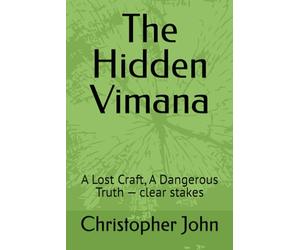 The Hidden Vimana: A Lost Craft, A Dangerous Truth - clear stakes